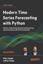 Okładka - Modern Time Series Forecasting with Python. Industry-ready machine learning and deep learning time series analysis with PyTorch and pandas - Second Edition - Manu Joseph, Jeffrey Tackes