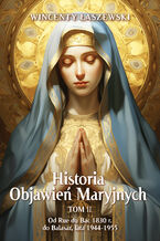 Okładka - Historia Objawień Maryjnych Tom 2 - Wincenty Łaszewski