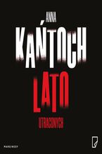 Okładka - Lato utraconych - Anna Kańtoch