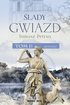 Okładka - Ślady gwiazd. Artemis tom II - Tomasz Petrus