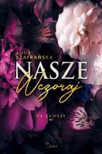 Okładka - Nasze wczoraj - Anna Szafrańska