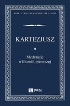 Okładka - Medytacje o filozofii pierwszej - Kartezjusz