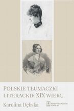 Okadka ksiki Polskie tumaczki literackie XIX wieku