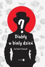 Okładka - Diabły w biały dzień - Jun&#8217;ichir&#333; Tanizaki