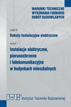 Okładka - Instalacje elektryczne, piorunochronne i telekomunikacyjne w budynkach mieszkalnych - Radosław Lenartowicz