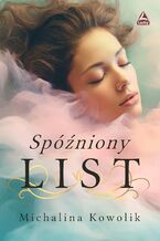 Okładka - Spóźniony list - Michalina Kowolik