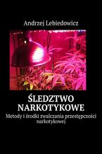 Okładka - Śledztwo narkotykowe - Andrzej Lebiedowicz