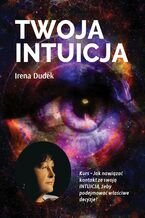 Okładka - Twoja Intuicja - Irena Dudek