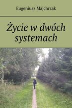 Życie w dwóch systemach