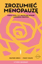 Okadka ksiki Zrozumie menopauz. Poznaj swj typ i skuteczne sposoby agodzenia objaww