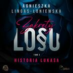 Okładka - Historia Lukasa - Agnieszka Lingas-Łoniewska