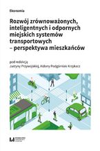 Okadka ksiki Rozwj zrwnowaonych, inteligentnych i odpornych miejskich systemw transportowych - perspektywa mieszkacw