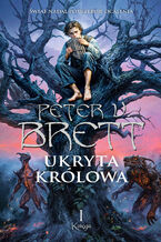 Okładka - Cykl Zmroku (#3). Ukryta królowa. Księga 1 - Peter V. Brett