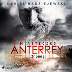 Okładka - Miasteczko Anterrey. Znamię - Daniel Radziejewski