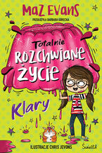 Okładka - Totalnie rozchwiane życie Klary. Tom 2 - Maz Evans