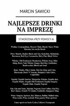 Okładka - Najlepsze drinki na imprezę - Marcin Sawicki