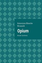 Opium