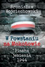 W Powstaniu na Mokotowie. Pisane jesienią 1944