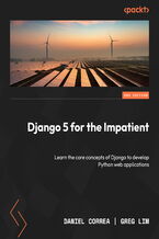 Okładka - Django 5 for the Impatient. Learn the core concepts of Django to develop Python web applications  - Second Edition - Daniel Correa, Greg Lim