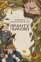 Okładka - Granty i smoki - Łukasz Kucharczyk