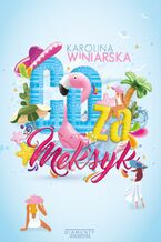 Okładka - Co za Meksyk - Karolina Winiarska