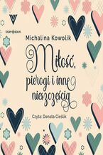 Okładka - Miłość, pierogi i inne nieszczęścia - Michalina Kowolik