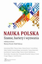 Okładka - Nauka polska - Marek Safjan, Hubert Izdebski, Tadeusz Gadacz, Krzysztof Jajuga, Marian Gorynia, Eugeniusz Molga, Iwona Hofman, Maciej J. Nowak, Przemysław Śleszyński, Tomasz Komornicki, Grzegorz Węgrzyn, Bronisław Sitek, Leszek Zasztowt, Andrzej Jacek Blikle, Jacek Jemielity, Jacek Kuźnicki, Rafał Rakoczy, Łukasz A. Turski