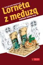 Okładka - Lorneta z meduzą - Jerzy Krzywik-Kaźmierczyk