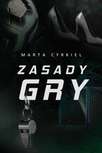 Okładka - ZASADY GRY - Marta Cyrkiel