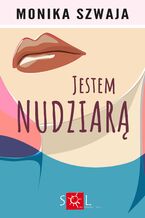 Okładka - Jestem nudziarą - Monika Szwaja