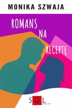 Okładka - Romans na receptę - Monika Szwaja