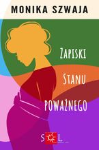 Okładka - Zapiski stanu poważnego - Monika Szwaja