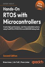Okładka - Hands-On RTOS with Microcontrollers. Create high-performance, real-time embedded systems using FreeRTOS, STM32 MCUs and SEGGER debug tools - Second Edition - Brian Amos, Jim Yuill, Penn Linder