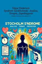 Okadka ksiki Syndrom Sztokholmski: Analiza, Terapia, Zapobieganie