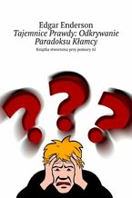 Tajemnice Prawdy: Odkrywanie Paradoksu Kłamcy