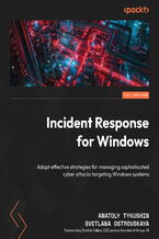 Okadka ksiki Incident Response for Windows. Adapt effective strategies for managing sophisticated cyberattacks targeting Windows systems