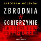 Okładka - Zbrodnia w Kobierzynie - Jarosław Molenda