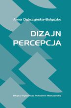 Okładka - Dizajn: Percepcja - Anna Dybczyńska-Bułyszko