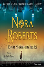 Okładka - Kwiat Nieśmiertelności - Nora Roberts