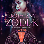 Erotyczny zodiak: 10 opowiadań dla Wagi (#12)