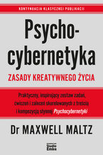 Okadka ksiki Psychocybernetyka. Zasady kreatywnego ycia