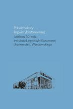 Okładka - Polskie szkoły lingwistyki stosowanej - Grzegorz Pawłowski, Ilona Banasiak, Małgorzata Jabłońska