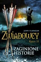 Okładka - Zaginione historie - John Flanagan