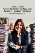 Okadka ksiki Ksigowo Biznesowa: Plan Kont, Paragony iStrategie Podatkowe