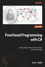 Okadka ksiki Functional Programming with C#. Unlock coding brilliance with the power of functional magic