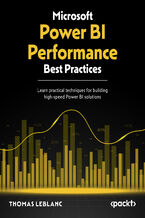 Okadka ksiki Microsoft Power BI Performance Best Practices. Learn practical techniques for building high-speed Power BI solutions - Second Edition