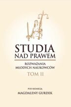 Okładka - Studia nad prawem. Rozważania młodych naukowców.Tom II - red. Magdalena Gurdek