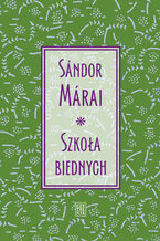 Okładka - Szkoła biednych - Sándor Márai