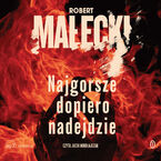 Okładka - Seria z Markiem Benerem (#1). Najgorsze dopiero nadejdzie - Robert Małecki