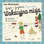 Okładka - Wakacyjna misja. Gaja z Gajówki. Tom 3 - Anna Włodarkiewicz